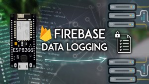 ESP8266 NodeMCU Data Logging to Firebase Realtime Database